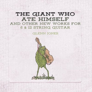 Golden Discs VINYL The Giant Who Ate Himself and Other New Works for 6 & 12...:   - Glenn Jones [VINYL]