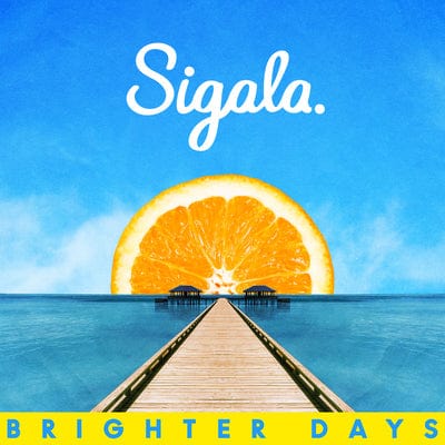 Golden Discs CD Brighter Days:   - Sigala [CD]