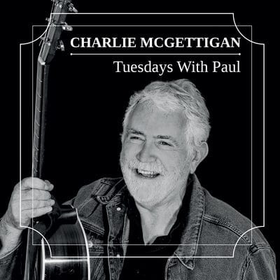 Golden Discs CD Tuesdays With Paul:   - Charlie McGettigan [CD]
