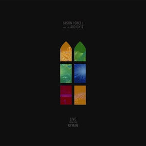 Golden Discs CD Live from the Ryman:   - Jason Isbell and The 400 Unit [CD]