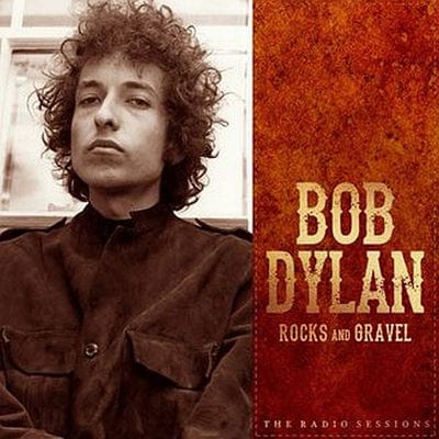 Golden Discs VINYL Rocks and Gravel: The Radio Sessions - Bob Dylan [VINYL]