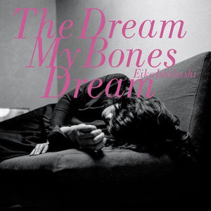 Golden Discs VINYL The Dream My Bones Dream:   - Eiko Ishibashi [VINYL]