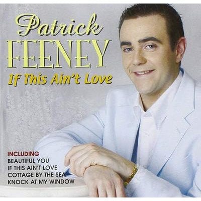 Golden Discs CD If This Ain't Love:   - Patrick Feeney [CD]