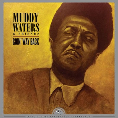 Golden Discs VINYL Goin' Way Back: Justin Time Essentials Collection - Muddy Waters & Friends [VINYL]