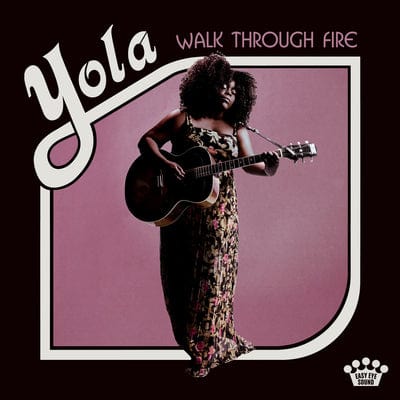 Golden Discs CD Walk Through Fire:   - Yola [CD]