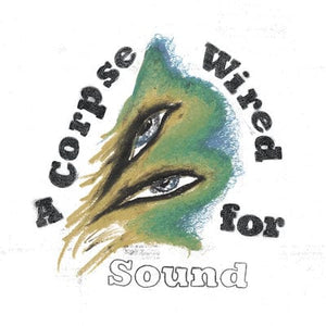 Golden Discs VINYL A Corpse Wired for Sound:   - Merchandise [VINYL]