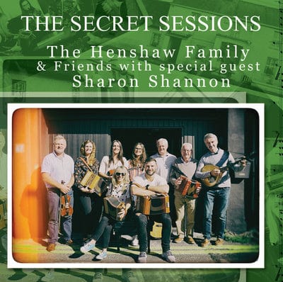 Golden Discs CD The Secret Sessions:   - The Henshaw Family & Friends with Sharon Shannon [CD]