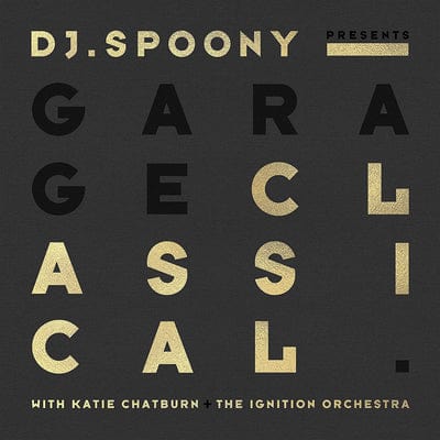 Golden Discs CD Garage Classical: - DJ Spoony [CD]