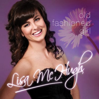 Golden Discs CD Old Fashioned Girl:   - Lisa McHugh [CD]
