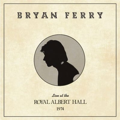 Golden Discs CD Live at the Royal Albert Hall 1974:   - Bryan Ferry [CD]