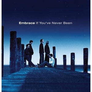 Golden Discs VINYL If You've Never Been:   - Embrace [VINYL]