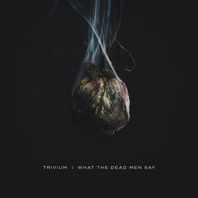 Golden Discs CD What the Dead Men Say:   - Trivium [CD]