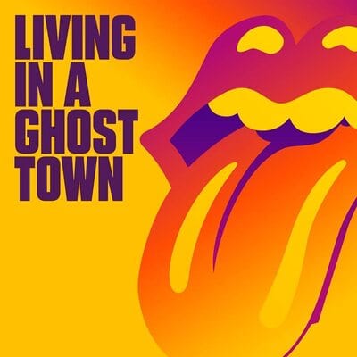 Golden Discs VINYL Living in a Ghost Town - Limited Edition Orange Vinyl - The Rolling Stones [VINYL]