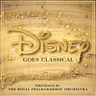 Golden Discs CD Disney Goes Classical:   - Royal Philharmonic Orchestra [CD]