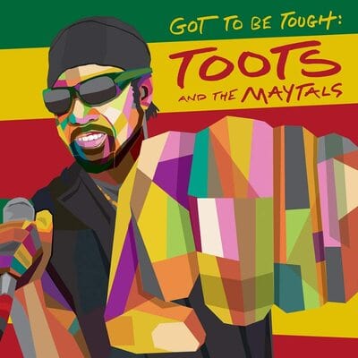 Golden Discs CD Got to Be Tough:   - Toots and The Maytals [CD]