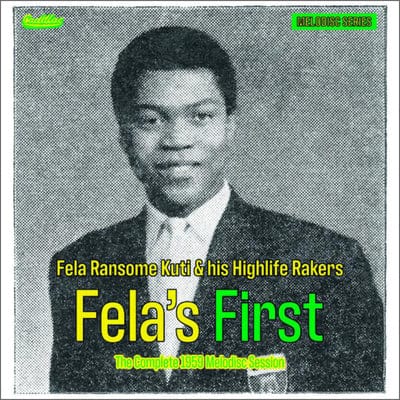 Golden Discs VINYL Fela's First (RSD 2020): The Complete 1959 Melodisc Session - Fela Ransome Kuti & His Highlife Rakers [VINYL]