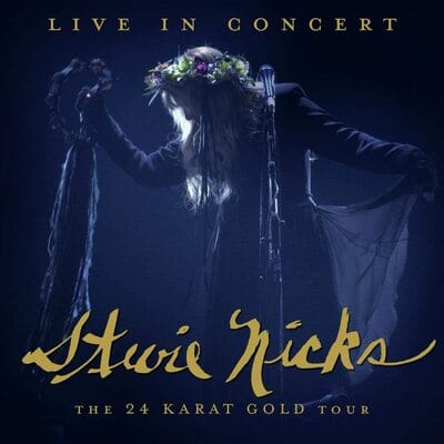 Golden Discs VINYL The 24 Karat Gold Tour: Live in Concert - Stevie Nicks [VINYL]