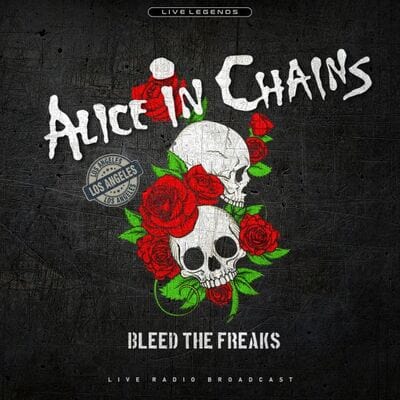 Golden Discs VINYL Bleed the Freaks: Live Radio Broadcast - Alice in Chains [VINYL]