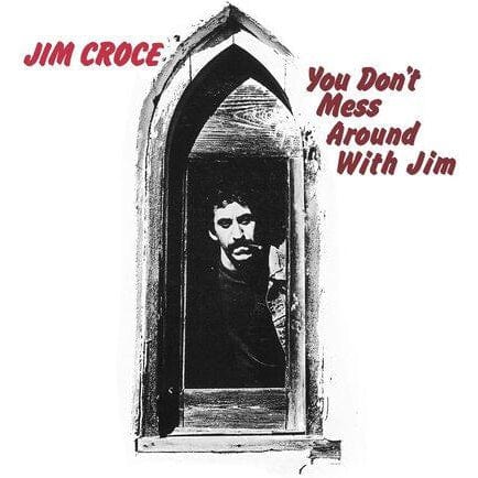 Golden Discs CD You Don't Mess Around With Jim - Jim Croce [CD]