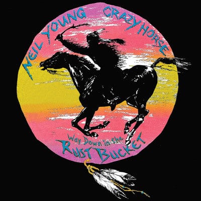 Golden Discs CD Way Down in the Rust Bucket:   - Neil Young and Crazy Horse [CD]