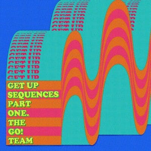 Golden Discs VINYL Get Up Sequence Part One:   - The Go! Team [VINYL]