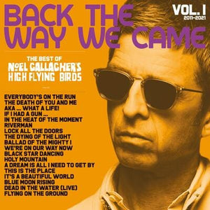 Golden Discs VINYL Back the Way We Came (2011-2021)- Volume 1 - Noel Gallagher's High Flying Birds [Vinyl Deluxe Edition]