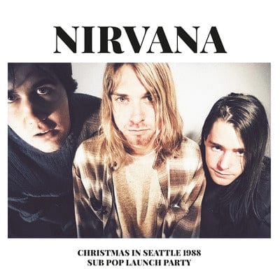 Golden Discs VINYL Christmas in Seattle 1988: Sub Pop Launch Party - Nirvana [VINYL]