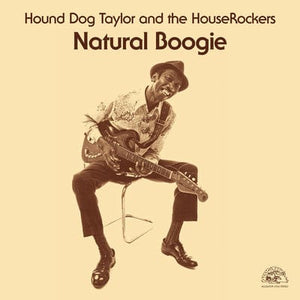 Golden Discs VINYL Natural Boogie - Hound Dog Taylor and The Houserockers [VINYL]