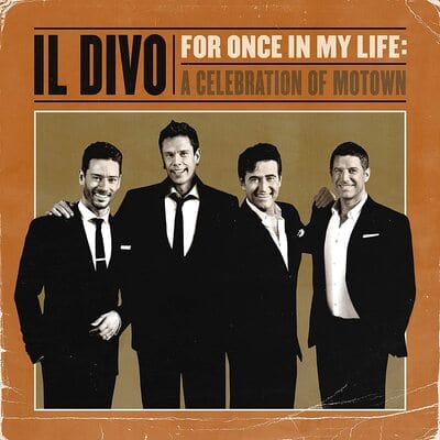 Golden Discs CD Il Divo: For Once in My Life: A Celebration of Motown - Il Divo [CD]