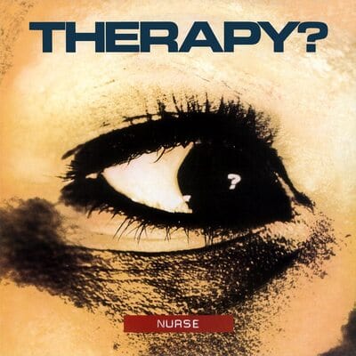 Golden Discs VINYL Nurse (RSD 2021):   - Therapy? [VINYL Limited Edition]