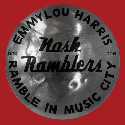 Golden Discs VINYL Ramble in Music City: The Lost Concert - Emmylou Harris & The Nash Ramblers [VINYL]