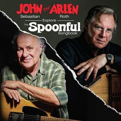 Golden Discs CD John Sebastian and Arlen Roth Explore the Spoonful Songbook:   - John Sebastian and Arlen Roth [CD]