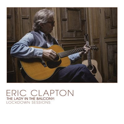 Golden Discs CD The Lady in the Balcony: Lockdown Sessions - Eric Clapton [CD]