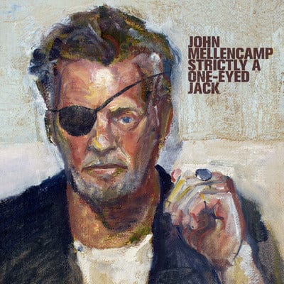 Golden Discs CD Strictly a One-eyed Jack:   - John Mellencamp [CD]