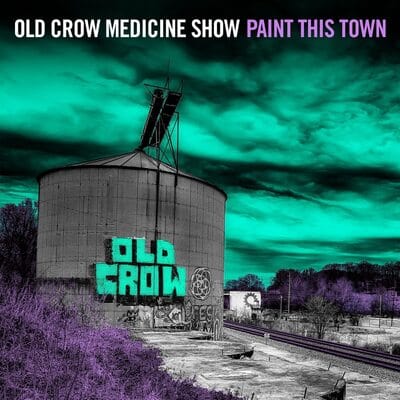 Golden Discs VINYL Paint This Town:   - Old Crow Medicine Show [VINYL]