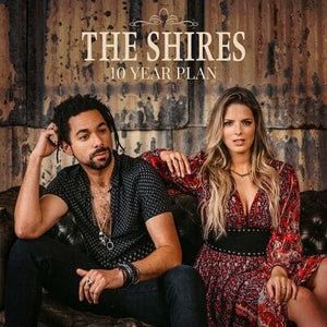 Golden Discs VINYL 10 Year Plan:   - The Shires [VINYL]