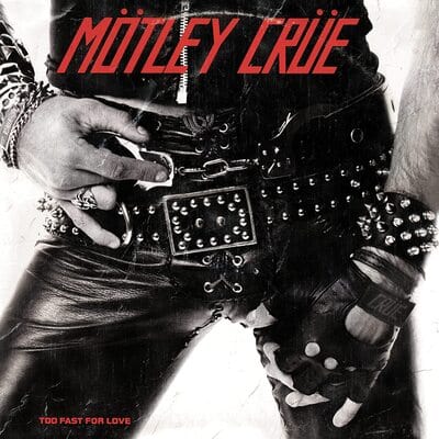 Golden Discs CD Too Fast for Love:   - Mötley Crüe [CD]