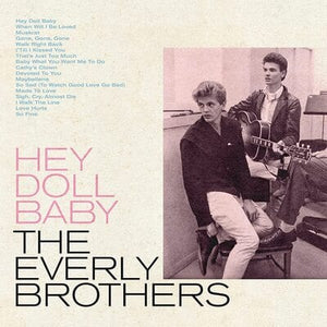 Golden Discs VINYL Hey Doll Baby - The Everly Brothers [VINYL]