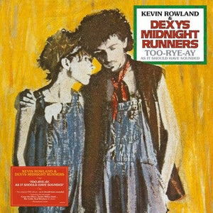 Golden Discs VINYL Too-Rye-Ay, As It Should Have Sounded:   - Kevin Rowland & Dexys Midnight Runners [VINYL]
