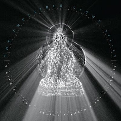 Golden Discs VINYL The Invisible Light: Spells - T Bone Burnett/Jay Bellerose/Keefus Ciancia [VINYL]