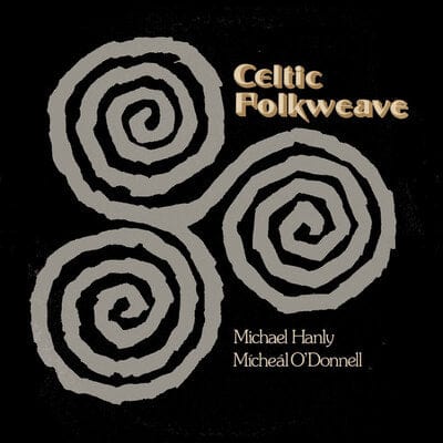 Golden Discs CD Celtic Folkweave:   - Michael Hanly & Mícheál O'Donnell [CD]
