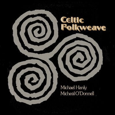 Golden Discs VINYL Celtic Folkweave:   - Michael Hanly & Mícheál O'Donnell [VINYL]