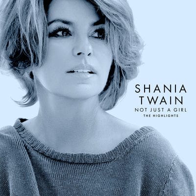 Golden Discs CD Not Just a Girl: The Highlights - Shania Twain [CD]