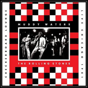 Golden Discs VINYL Checkerboard Lounge: Live Chicago 1981 - Muddy Waters & The Rolling Stones [Colour Vinyl]