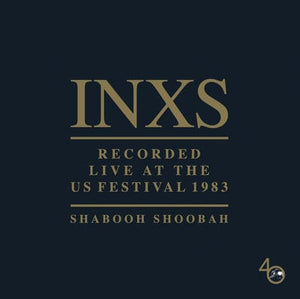 Golden Discs VINYL Recorded Live at the US Festival 1983: Shabooh Shoobah - INXS [VINYL]