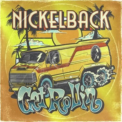 Golden Discs VINYL Get Rollin':   - Nickelback [VINYL]