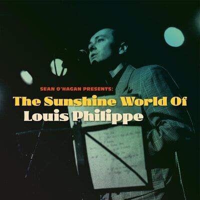 Golden Discs VINYL Sean O'Hagan Presents: The Sunshine World of Louis Philippe:   - Louis Philippe [VINYL]