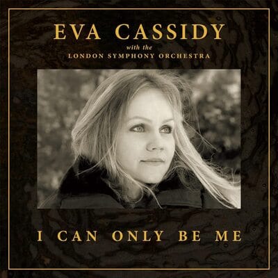 Golden Discs VINYL I Can Only Be Me:   - Eva Cassidy with the London Symphony Orchestra [VINYL Deluxe Edition]