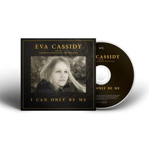 Golden Discs CD I Can Only Be Me:   - Eva Cassidy with the London Symphony Orchestra [CD]