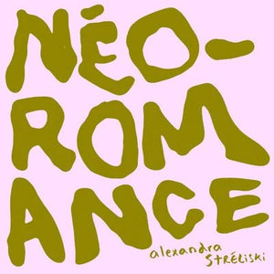 Golden Discs VINYL Alexandra Stréliski: Néo-Romance:   - Alexandra Stréliski [VINYL]